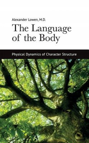 The Language of the Body Alexander Lowen