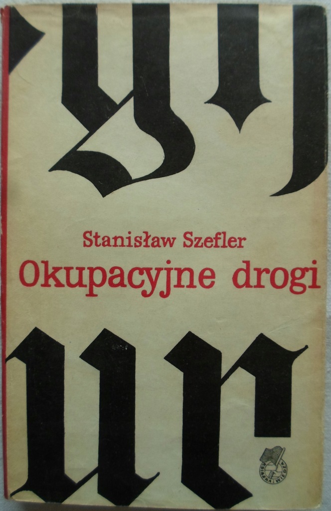 Stanis aw Szefler Okupacyjne Drogi 8985069008 Oficjalne Archiwum 