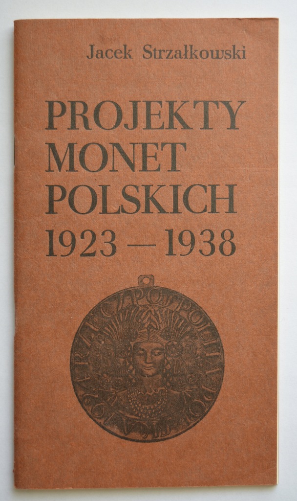 Strzałkowski Projekty monet polskich 1923-1938