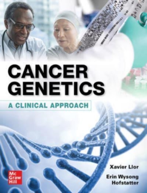 Cancer Genetics: A Clinical Approach XAVIER LLOR