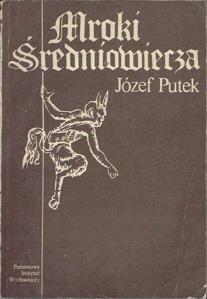 Mroki średniowiecza Józef Putek