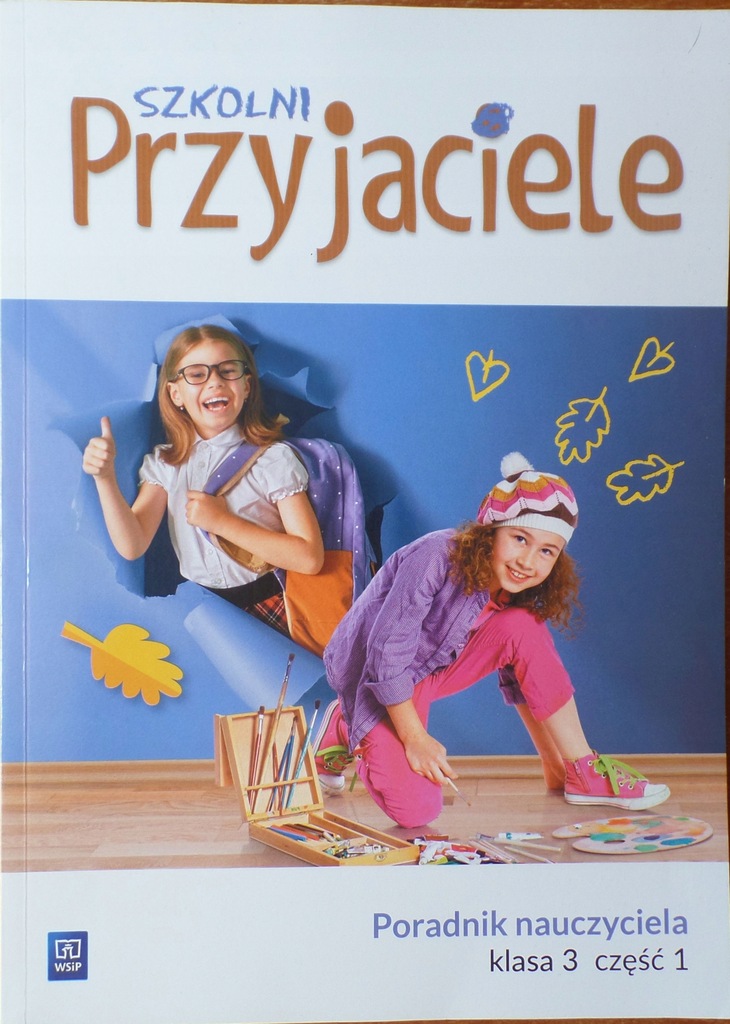 Odrabiamy.pl Szkolni Przyjaciele Karty ćwiczeń Klasa 3 Część 1 Szkolni przyjaciele 3 poradnik nauczyciela cz. 1 - 12426764594