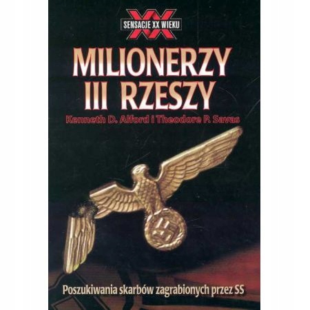 MILIONERZY III RZESZY KENNETH D. ALFORD, THEODORE P. SAVAS