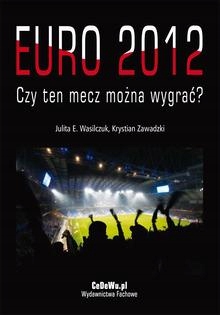 EURO 2012 - Czy ten mecz można wygraa? Ebook.