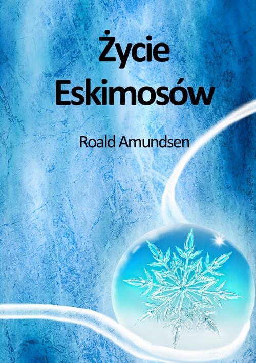 Życie Eskimosów - e-book
