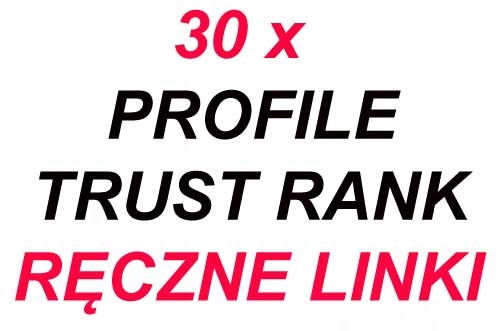 30 x PROFILE TRUST RANK BARDZO WYSOKIE DA