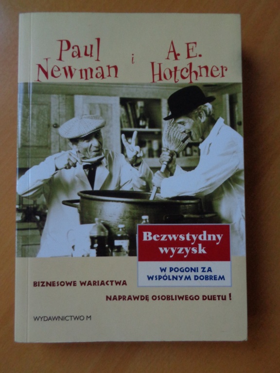 P. Newman-A.E. Hotchner Bezwstydny wyzysk