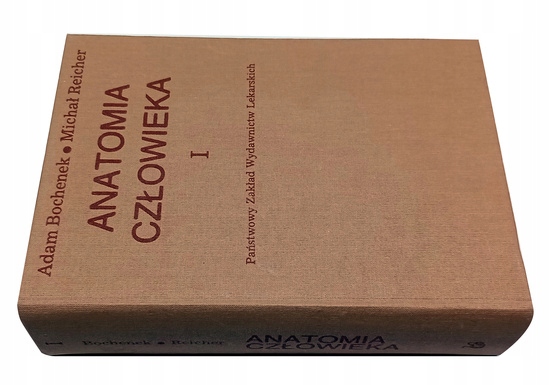 Adam Bochenek, Michał Reicher, Anatomia człowieka, tom I