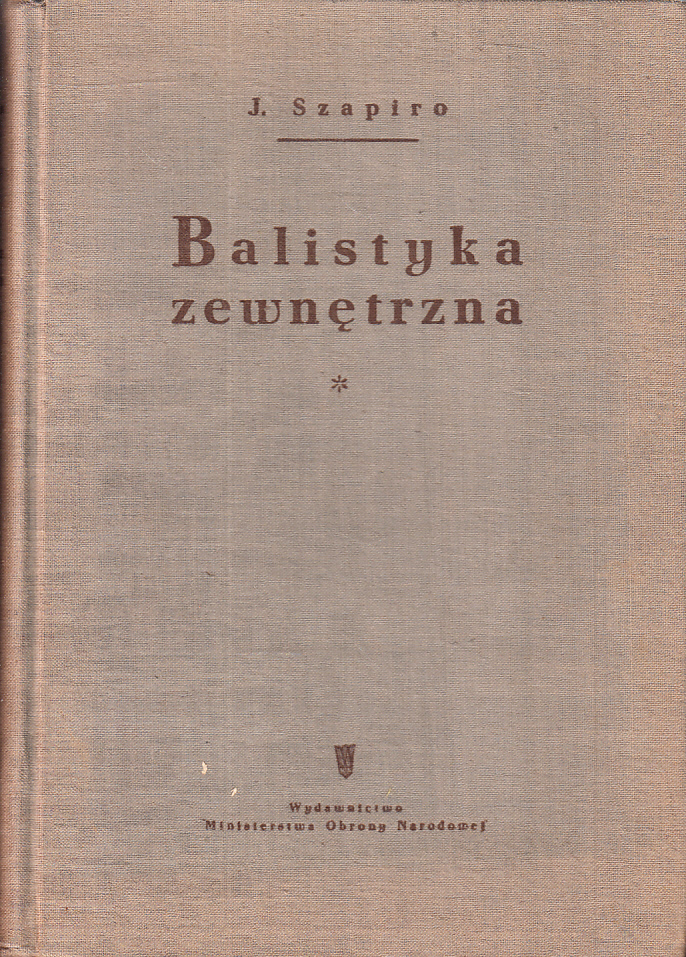 BALISTYKA ZEWNĘTRZNA * J. SZAPIRO 1956