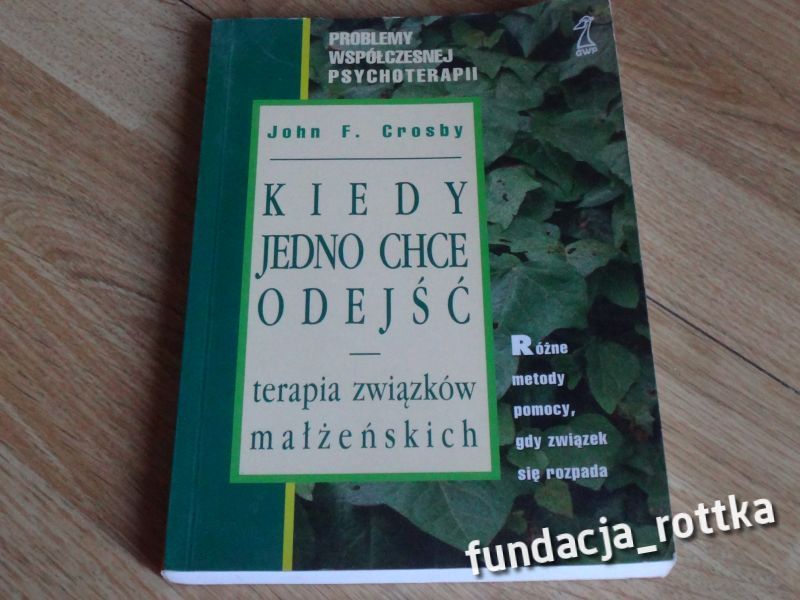 J.F.Crosby KIEDY JEDNO CHCE ODEJŚĆ pomoc rottka.pl