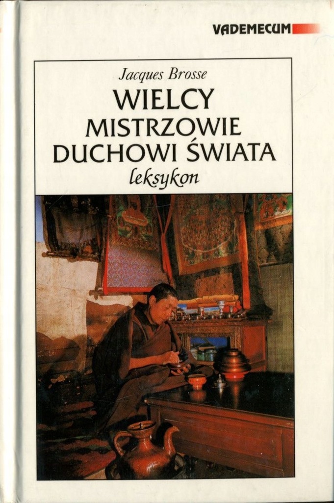 Wielcy mistrzowie duchowi świata leksykon - Jacques Brosse