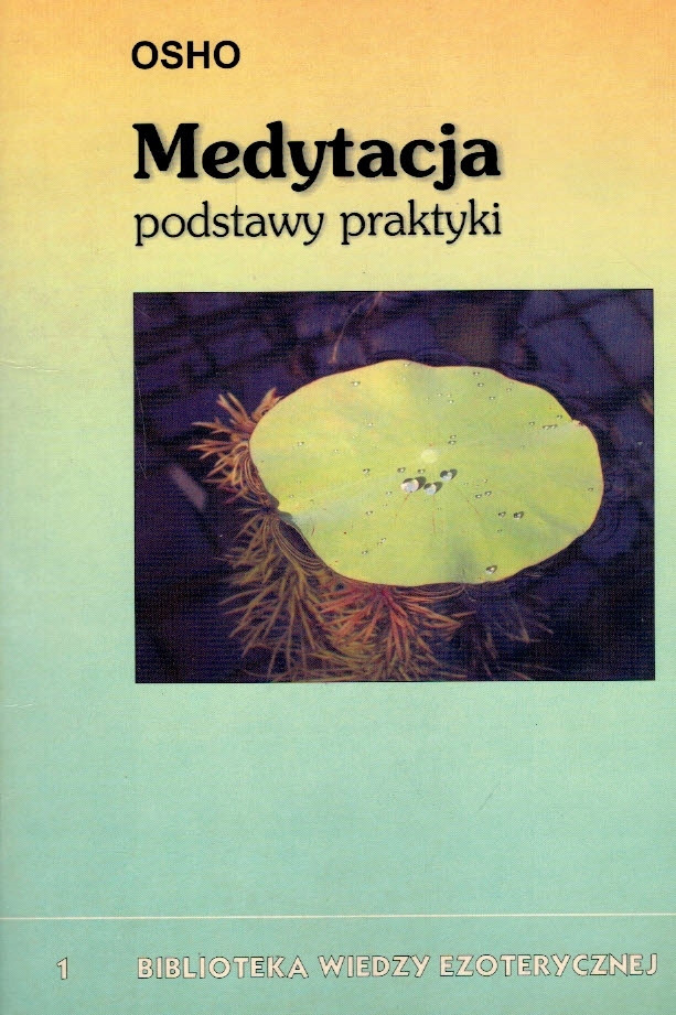 Medytacja. Podstawy praktyki Osho