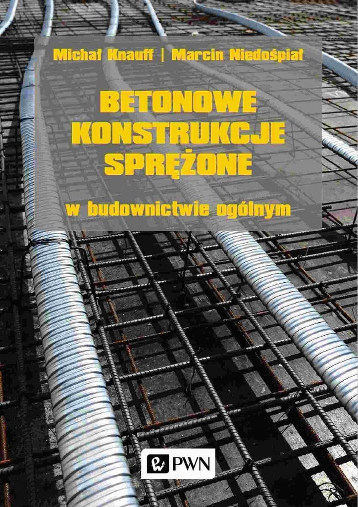 Betonowe konstrukcje sprężone Knauff