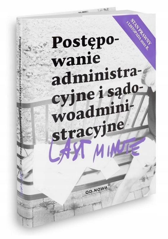 LAST MINUTE. PRAWO POSTĘPOWANIE ADMINISTRACYJNE...