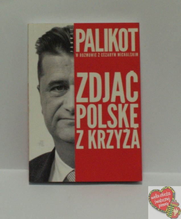 Książka Palikot "Zdjąć Polskę z krzyża"