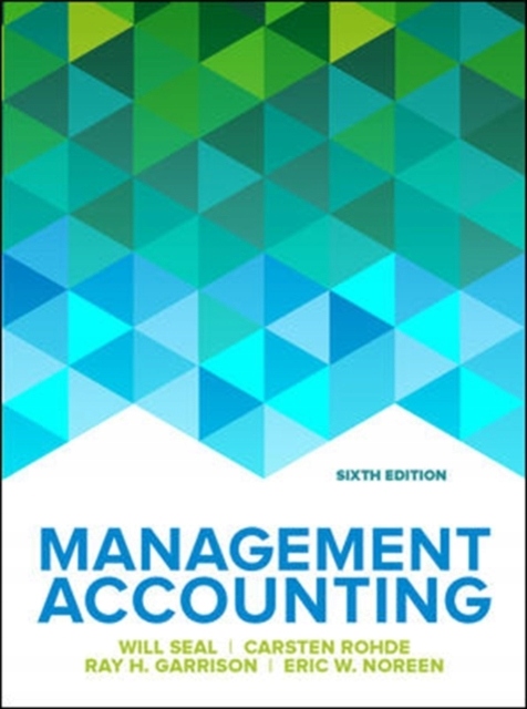 Management Accounting, 6e / Will Seal