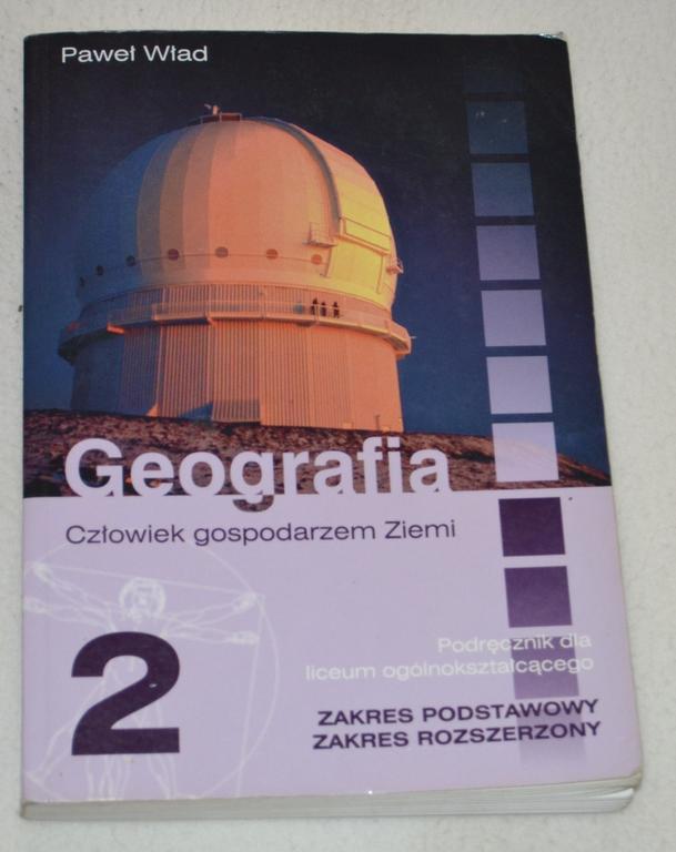 Geografia 2 Zakres podst. + rozszerzony Paweł Wład