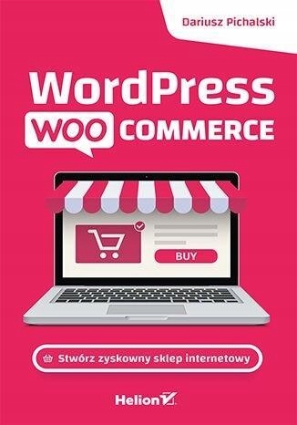 WORDPRESS WOOCOMMERCE STWÓRZ ZYSKOWNY SKLEP INTER.