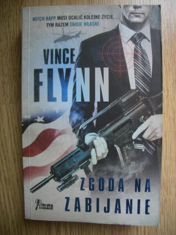 Zgoda na zabijanie - Vince Flynn