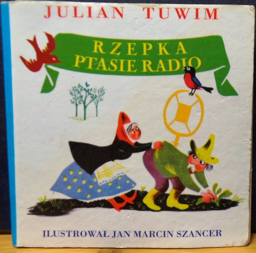 RZEPKA. PTASIE RADIO, Julian TUWIM (Jan M. SZANCER