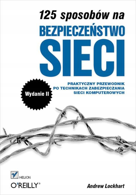 125 sposobow na bezpiecze?stwo sieci. Wydanie II