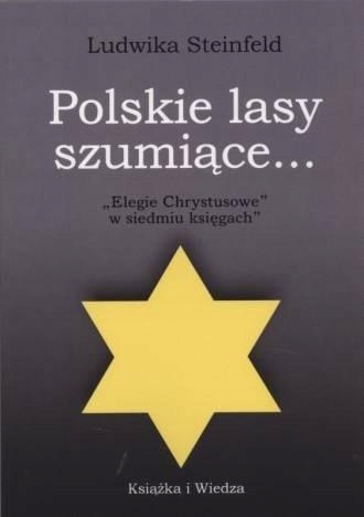 POLSKIE LASY SZUMIĄCE.., LUDWIKA STEINFELD