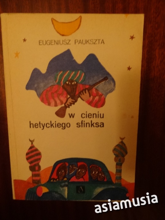 W CIENIU HETYCKIEGO SFINKSA. E PAUKSZTA