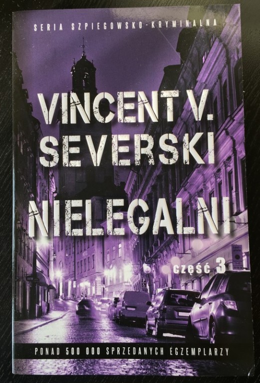 Nielegalni cz.3 Vincent V. Severski