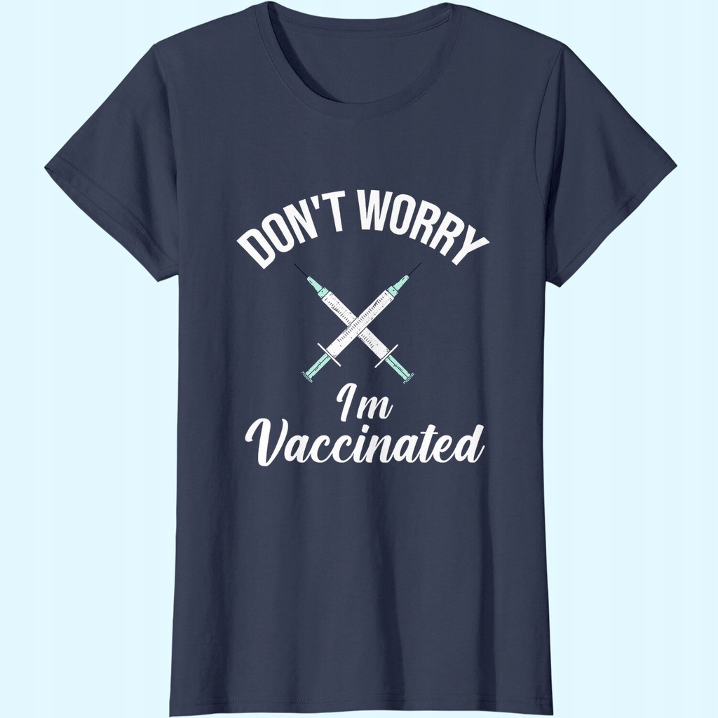 Women Don't Worry I'm Vaccinated Classic T-shirt