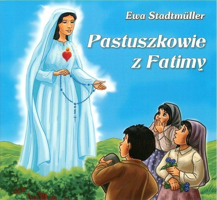 DLA PRZEDSZKOLAKA. PASTUSZKOWIE Z FATIMY