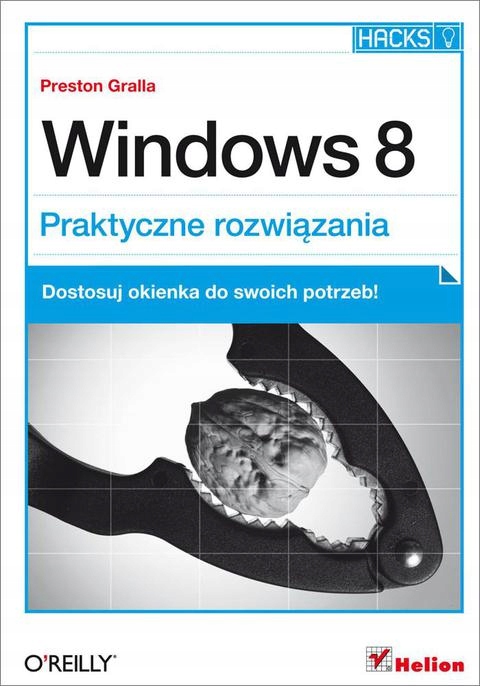 Windows 8. Praktyczne rozwi?zania - Preston Gralla