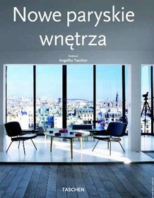 Nowe paryskie wnętrza - Angelika Taschen -