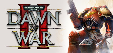 Warhammer 40,000: Dawn of War II - STEAM