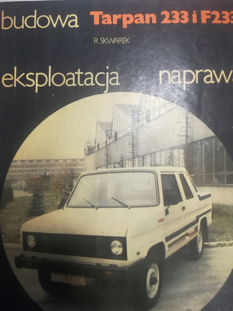 Skwarek BUDOWA TARPAN 233 I F233 EKSPLOATACJA NAPR