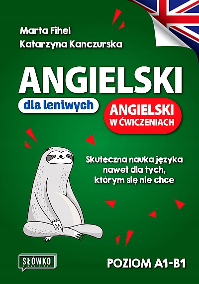 ANGIELSKI DLA LENIWYCH. ANGIELSKI W ĆWICZENIACH