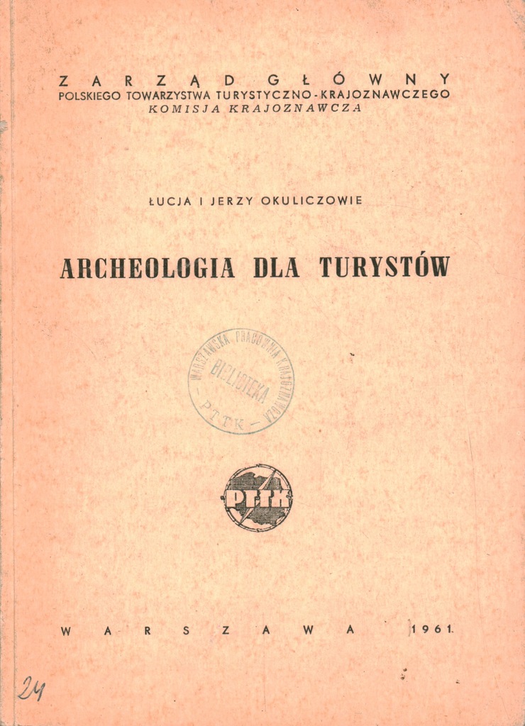 ARCHEOLOGIA DLA TURYSTÓW - ŁUCJA I JERZY OKULICZOWIE