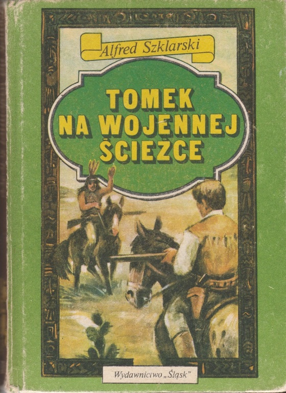 Alfred Szklarski - Tomek na wojennej ścieżce