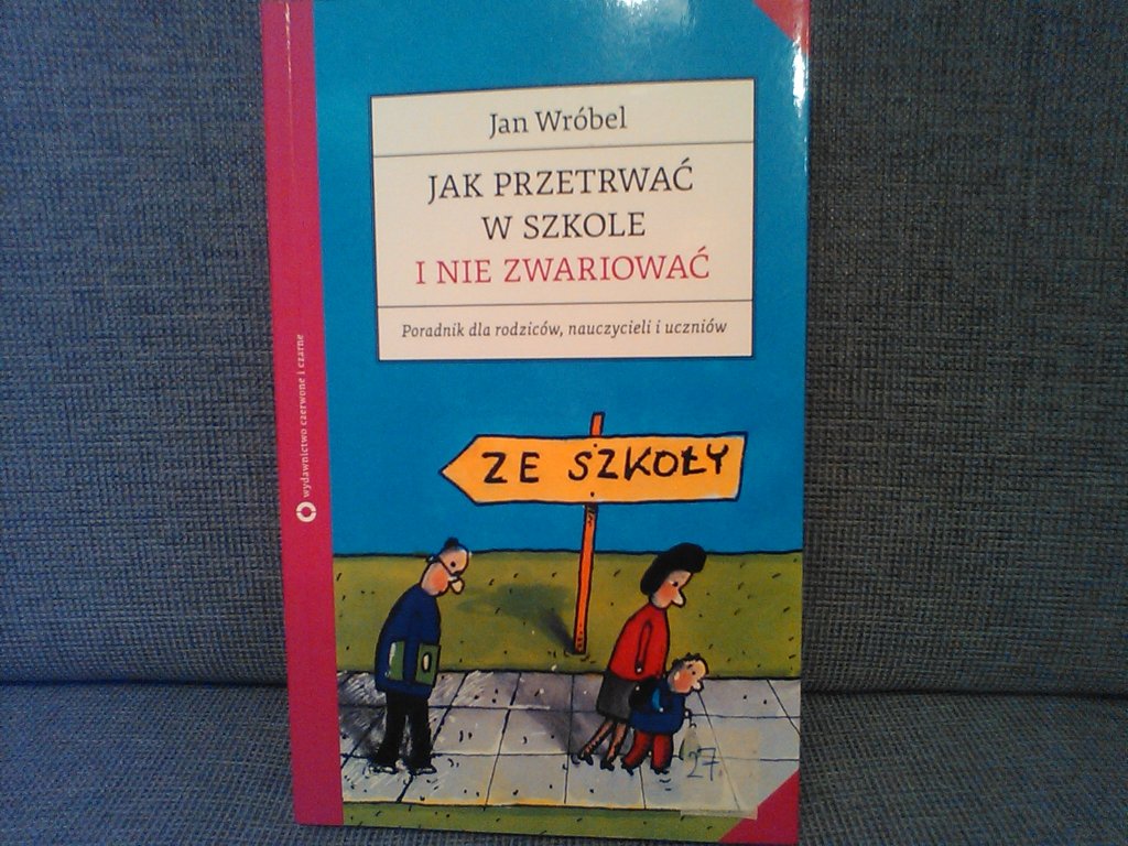 27. Jan Wróbel, Jak przetrwać w szkole...