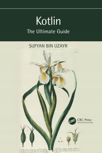 KOTLIN: THE ULTIMATE GUIDE - Sufyan bin Uzayr [KSIĄŻKA]