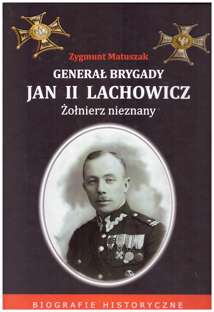 KOP Legiony Generał Jan Lachowicz biografia
