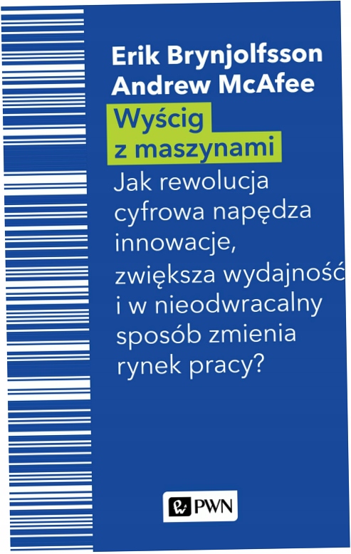 Wyścig z maszynami jak cyfrowa rewolucja napędza..