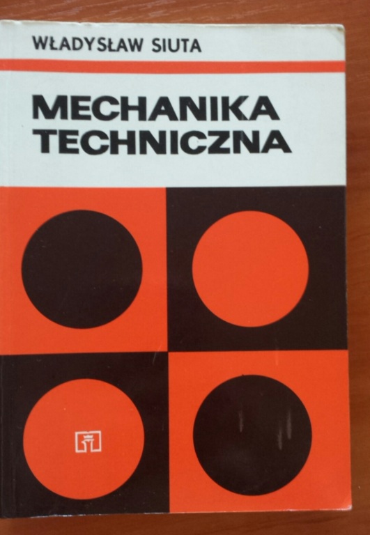 Władysław Siuta MECHANIKA TECHNICZNA