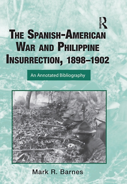 Spanish-American War and Philippine Insurrection,