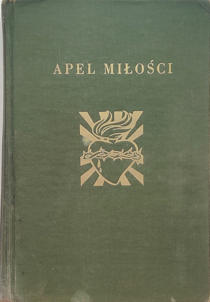 APEL MIŁOŚCI czyli orędzie Boskiego serca Jezusowe