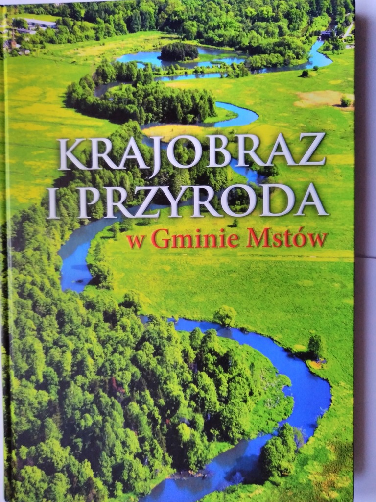 Krajobraz i przyroda w Gminie Mstów album NOWY
