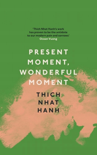 Present Moment, Wonderful Moment - Hanh Thich Nhat