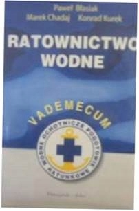 Ratownictwo wodne. Vademecum - Konrad Kurek