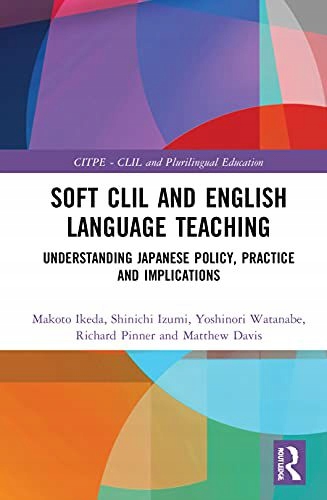 SOFT CLIL+ENGLISH LANGUAGE TEACHING - Makoto Ikeda [KSIĄŻKA]