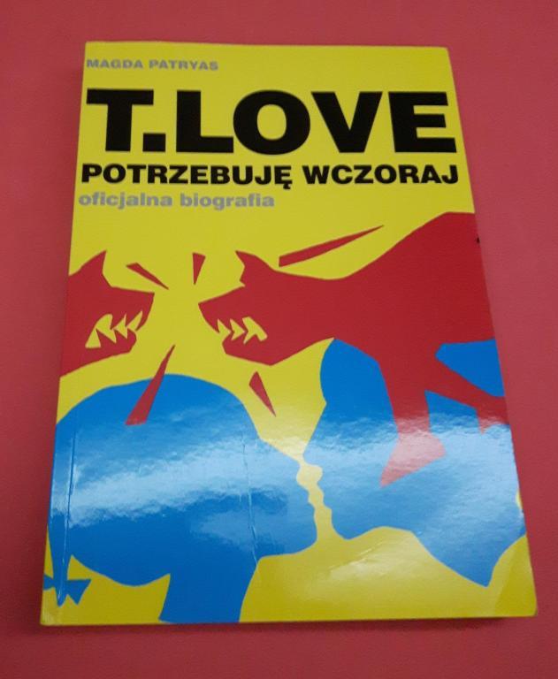 T. LOVE, BIOGRAFIA, KSIĄŻKA Z AUTOGRAFEM.