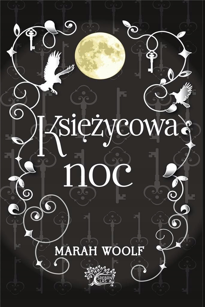 SAGA KSIĘŻYCOWA T.1 KSIĘŻYCOWA NOC, MARAH WOOLF